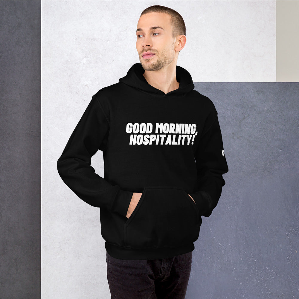 Good Morning Hospitality Hoodie